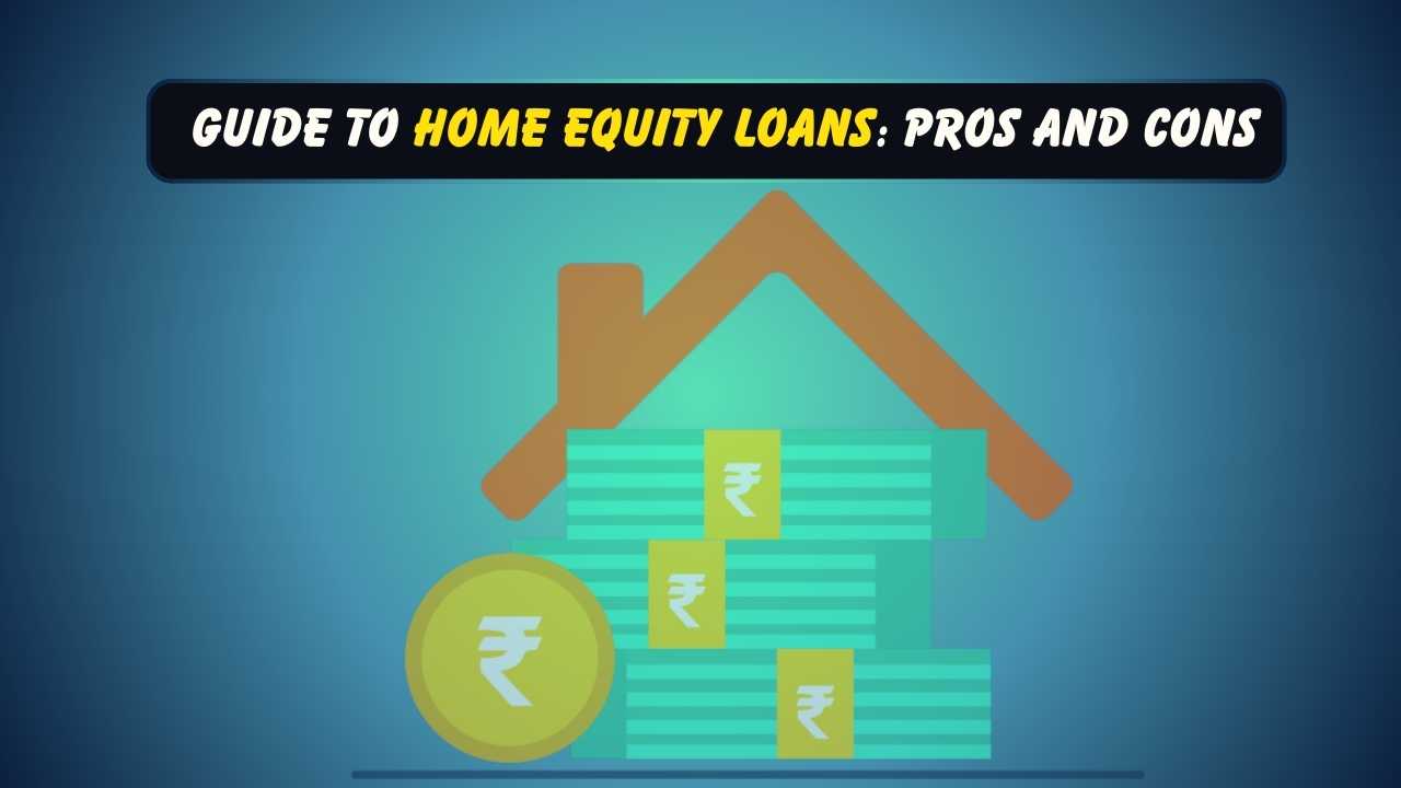 Guide to Home Equity Loans