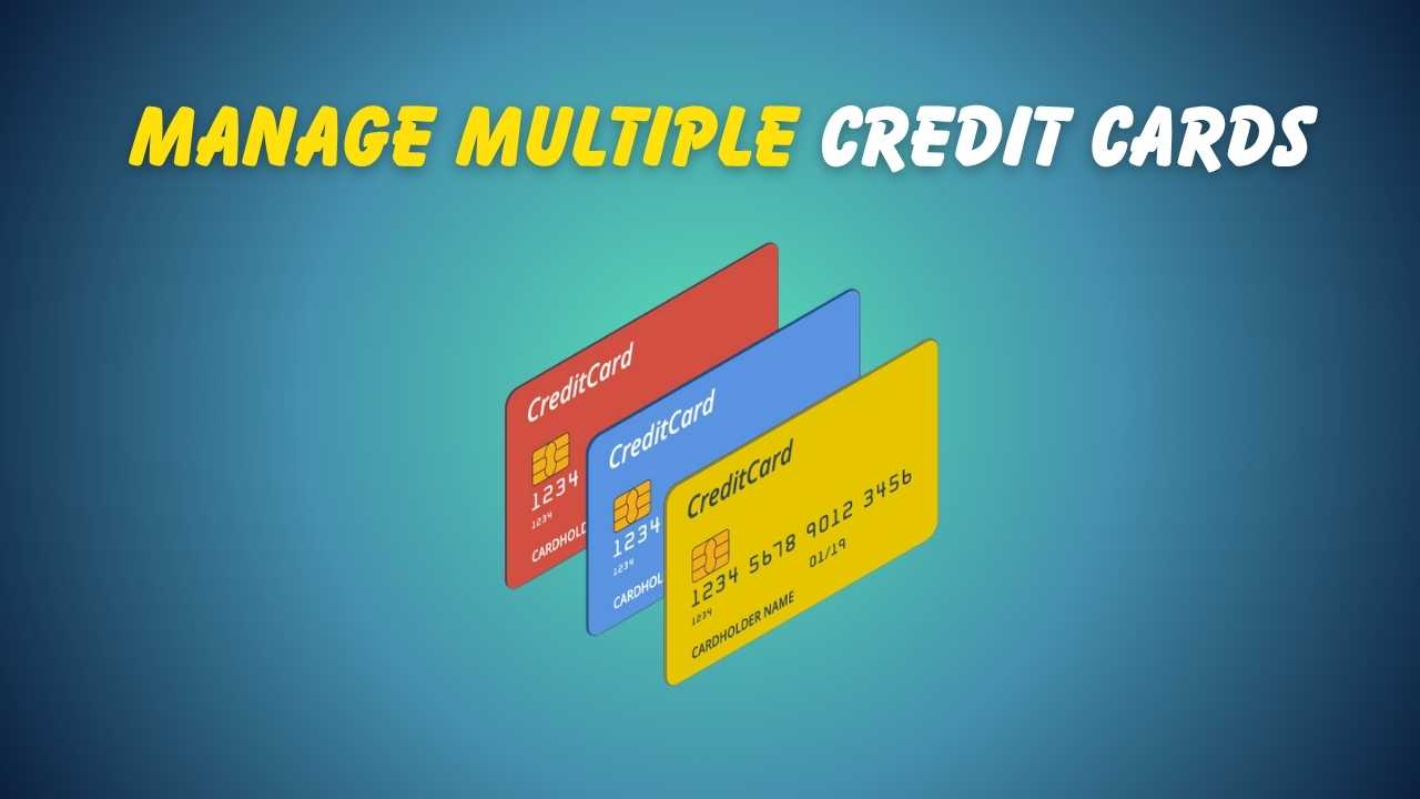 Manage Multiple Credit Cards