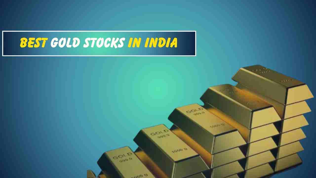 Best Gold Stocks in India