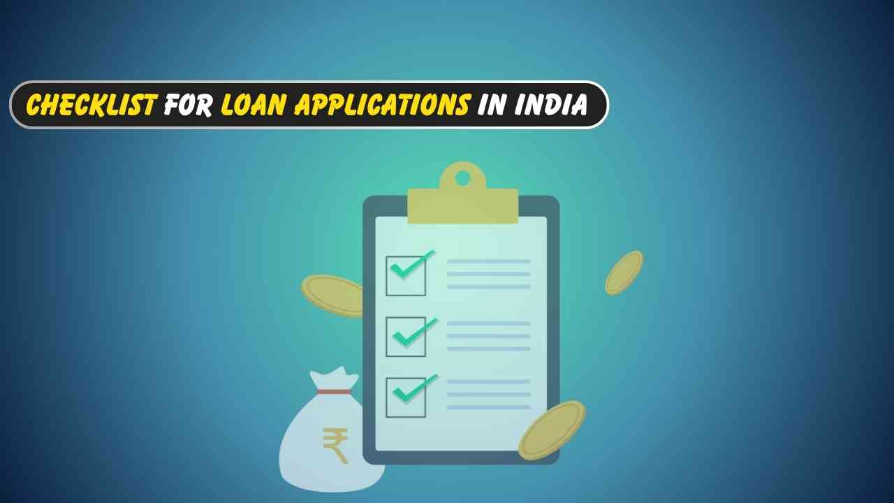 Checklist for Loan Applications in India
